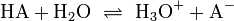 \mathrm{HA + H_2O \ \rightleftharpoons \ H_3O^+ + A^-}