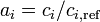 a_i = c_i / c_{i, \text{ref}}