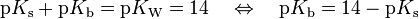 \mathrm{p}K_\mathrm{s} + \mathrm{p}K_\mathrm{b} = \mathrm{p}K_\mathrm{W} = 14\quad\Leftrightarrow\quad\mathrm{p}K_\mathrm{b} = 14 - \mathrm{p}K_\mathrm{s}