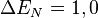 \Delta E_N = 1,0
