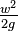 \tfrac{w^2}{2 g}