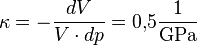 \kappa = - \frac{d V}{V \cdot d p} = 0{,}5 \frac{1}{\rm GPa}