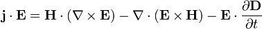 \mathbf{j} \cdot \mathbf{E}=\mathbf{H} \cdot (\nabla\times\mathbf{E})-\nabla \cdot (\mathbf{E}\times\mathbf{H})-\mathbf{E} \cdot \frac{\partial \mathbf{D}}{\partial t}