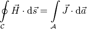 \oint\limits_{\mathcal C} \vec{H} \cdot \text{d} \vec s =\int\limits_{\mathcal A} \vec J \cdot \text{d} \vec{a}