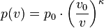  p(v) = p_0 \cdot {\left(\frac{v_0}{v}\right)^{\kappa}}