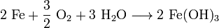 \mathrm{ 2 \ Fe + \frac{3}{2} \ O_2 + 3 \ H_2O \longrightarrow 2 \ Fe(OH)_3}