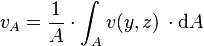 v_A=\frac1A \cdot\int_A v(y,z)\, \cdot \mathrm dA