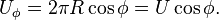 U_{\phi} = 2 \pi R \cos \phi = U \cos \phi.