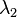 \, \lambda_2